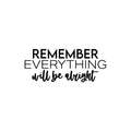 Vinyl Wall Art Decal - Remember Everything Will Be Alright - Modern Inspirational Positive Quote Sticker For Home Gym Work Office Bedroom Living Room Coffee Shop Decor 1