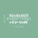 Vinyl Wall Art Decal - Remember Everything Will Be Alright - 10" x 25" - Modern Inspirational Positive Life Quote Sticker For Home Gym Work Office Bedroom Living Room Coffee Shop Decor 4