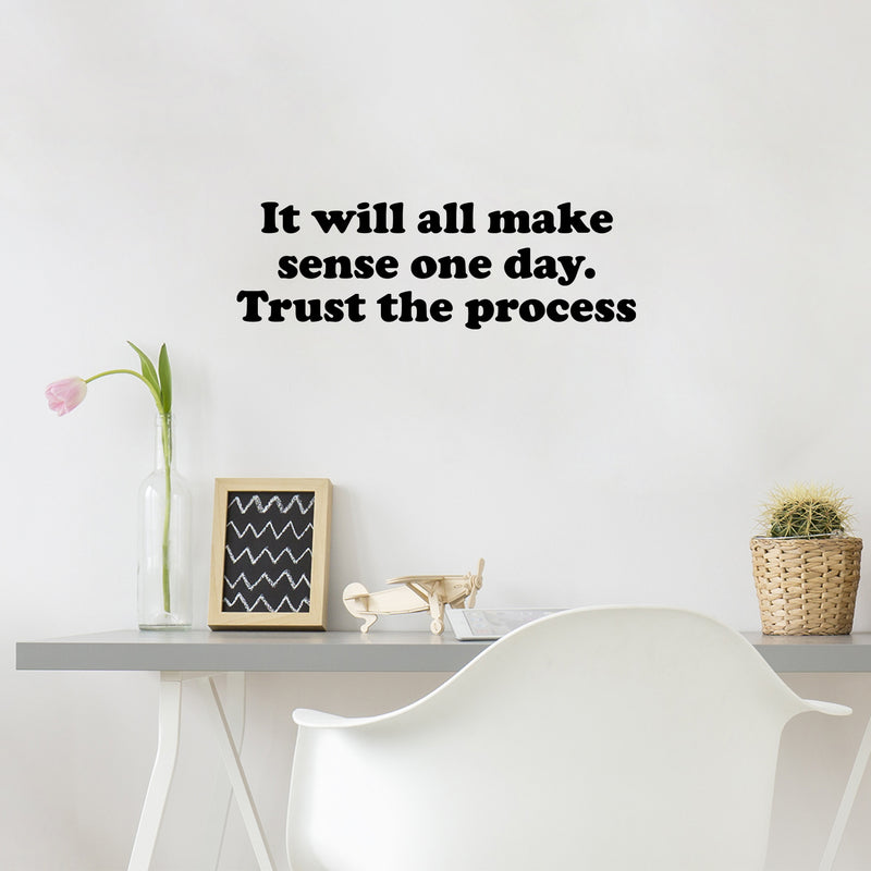 Vinyl Wall Art Decal - It Will All Make Sense One Day Trust The Process - 8" x 25" - Motivating Positive Lifestyle Quote Sticker For Living Room School Office Gym Fitness Decor 2