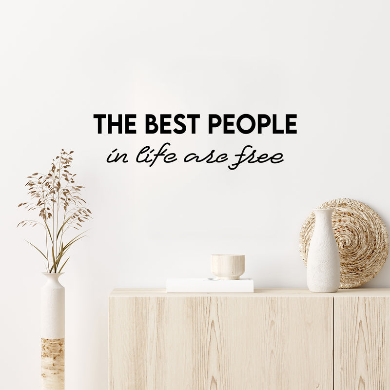 Vinyl Wall Art Decal - The Best People In Life Are Free - Trendy Lovely Inspirational Good Vibes Quote Sticker For Home Bedroom Closet Living Room School Office Coffee Shop Decor 2