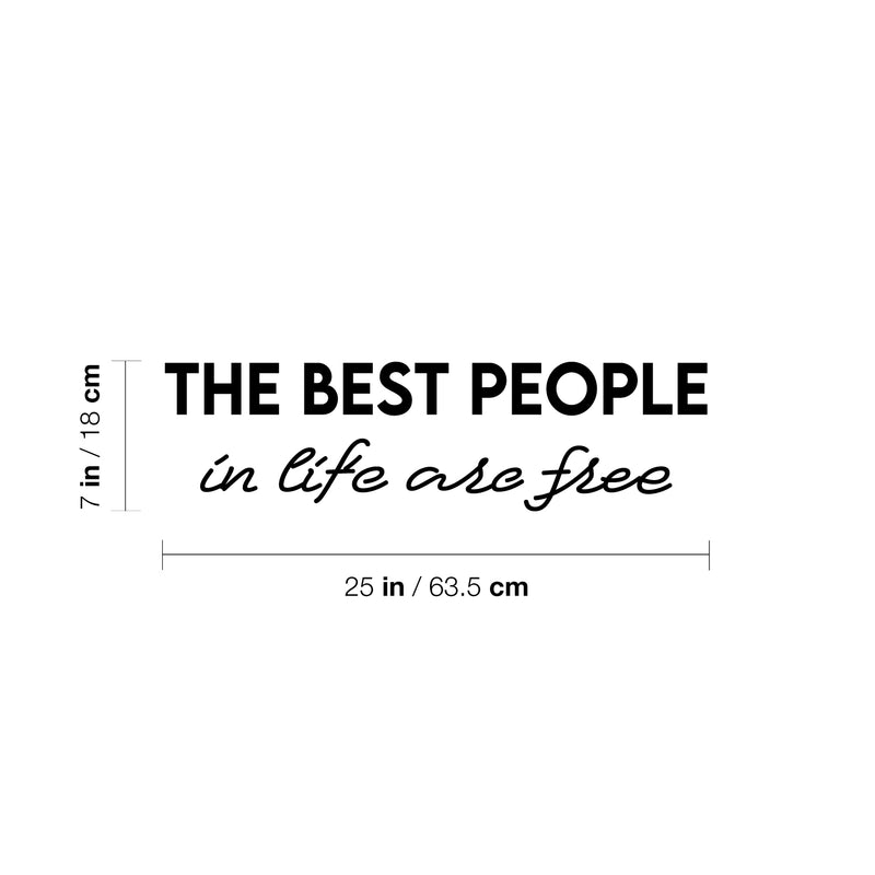 Vinyl Wall Art Decal - The Best People In Life Are Free - 7" x 25" - Trendy Lovely Inspirational Good Vibes Quote Sticker For Home Bedroom Closet Living Room School Office Coffee Shop Decor 4