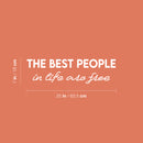 Vinyl Wall Art Decal - The Best People In Life Are Free - 7" x 25" - Trendy Lovely Inspirational Good Vibes Quote Sticker For Home Bedroom Closet Living Room School Office Coffee Shop Decor 4