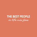 Vinyl Wall Art Decal - The Best People In Life Are Free - 7" x 25" - Trendy Lovely Inspirational Good Vibes Quote Sticker For Home Bedroom Closet Living Room School Office Coffee Shop Decor 1