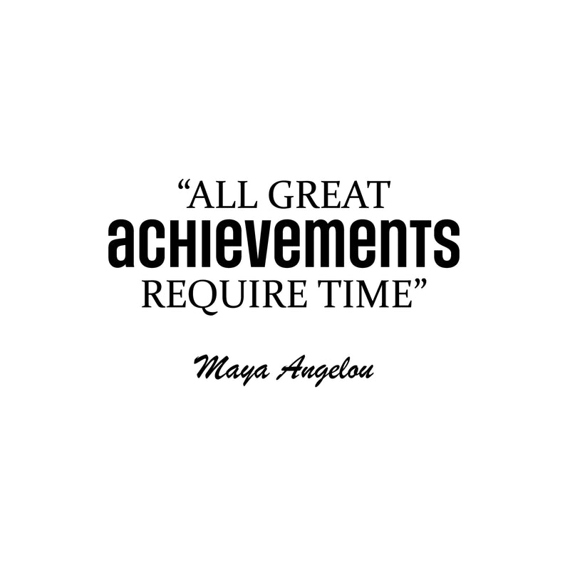 Vinyl Wall Art Decal - All Great Achievements Require Time - Trendy Motivational Positive Lifestyle Quote Sticker For Living Room School Classroom Office Gym Fitness Decor 1