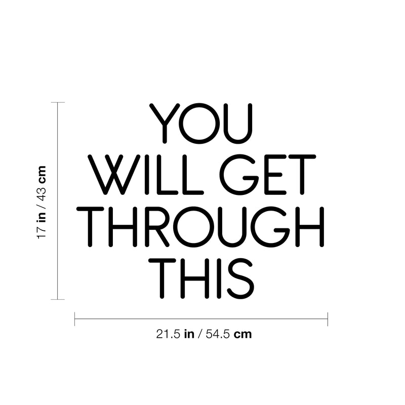 Vinyl Wall Art Decal - You Will Get Through This - - Inspiring Optimistic Self Esteem Quote Sticker For Home Bedroom Closet Living Room School Office Coffee Shop Decor 4