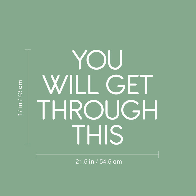 Vinyl Wall Art Decal - You Will Get Through This - 17" x 21.5" - Inspiring Optimistic Self Esteem Quote Sticker For Home Bedroom Closet Living Room School Office Coffee Shop Decor 4