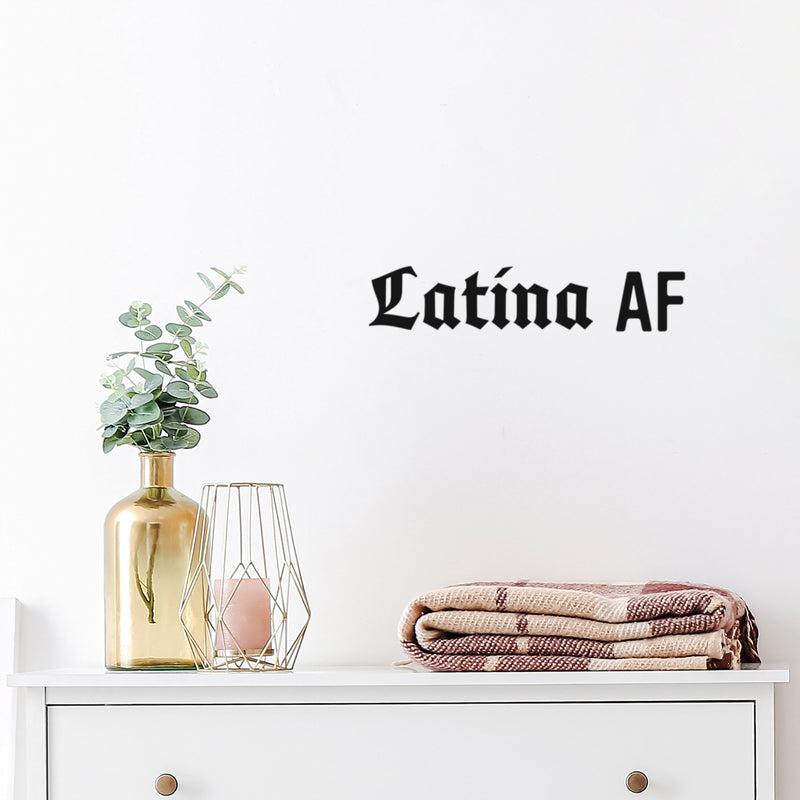 Vinyl Wall Art Decal - Latina AF - 4" x 20" - Trendy Motivating Fun Feminine Quote Sticker For Home Girls Bedroom Closet Living Room Office School Coffees Shop Decor 2