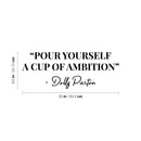 Vinyl Wall Art Decal - Pour Yourself A Cup Of Ambition - 9.5" x 25" - Trendy inspiring Lovely Optimistic Quote Sticker For Bedroom Closet Living Room School Office Coffee Shop Decor 4