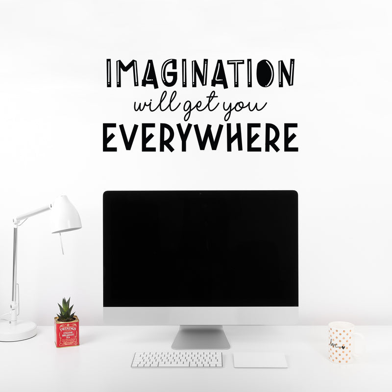 Vinyl Wall Art Decal - Imagination Will Get You Everywhere - Modern Inspirational Positive Quote Sticker For Home School Kids Room Office Bedroom Living Room Playroom Decor 2