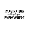 Vinyl Wall Art Decal - Imagination Will Get You Everywhere - Modern Inspirational Positive Quote Sticker For Home School Kids Room Office Bedroom Living Room Playroom Decor 1