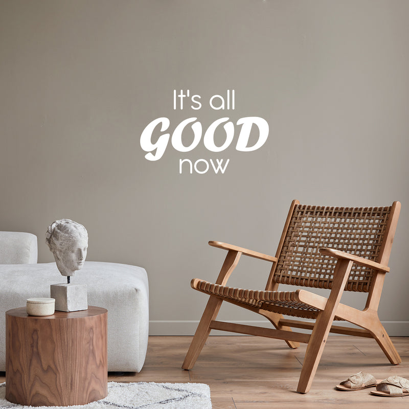 Vinyl Wall Art Decal - It's All Good Now - 16" x 25" - Modern Motivational Life Quote Sticker For Home Office Bedroom Closet Living Room Coffee Shop Decor 3