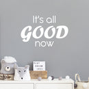 Vinyl Wall Art Decal - It's All Good Now - 16" x 25" - Modern Motivational Life Quote Sticker For Home Office Bedroom Closet Living Room Coffee Shop Decor 2