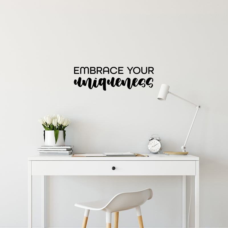 Vinyl Wall Art Decal - Embrace Your Uniqueness - 7.5" x 25" - Trendy Inspirational Quote Sticker For Home Office Living Room Bedroom Closet Makeup Mirror Decor 2