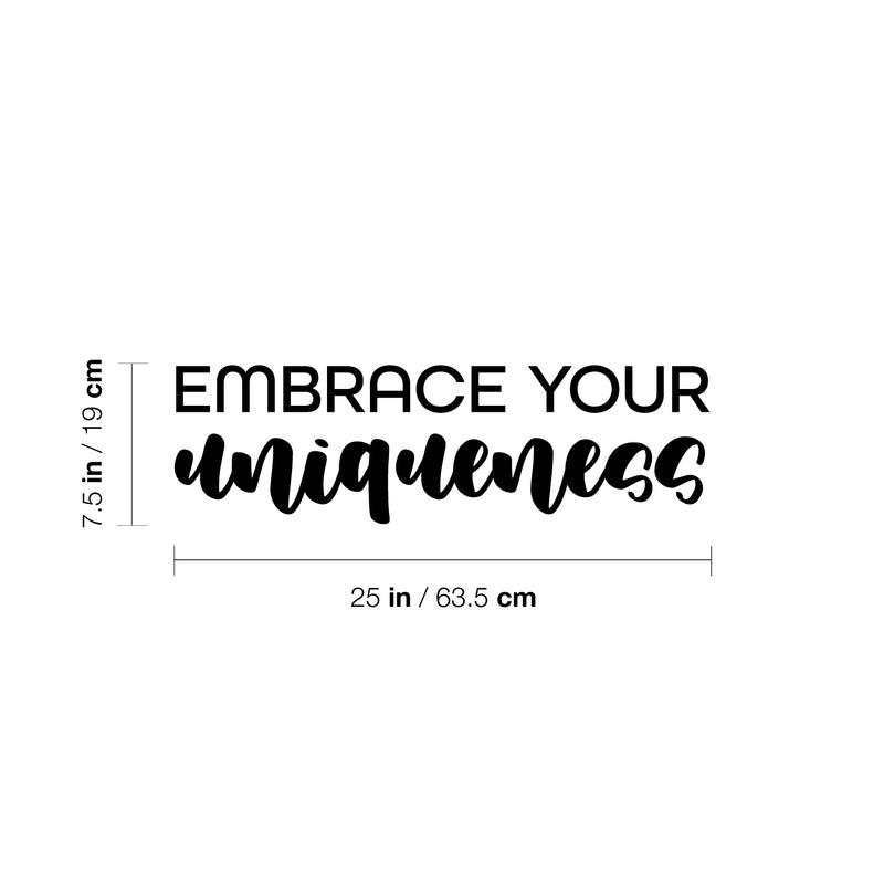 Vinyl Wall Art Decal - Embrace Your Uniqueness - 7.5" x 25" - Trendy Inspirational Quote Sticker For Home Office Living Room Bedroom Closet Makeup Mirror Decor 4