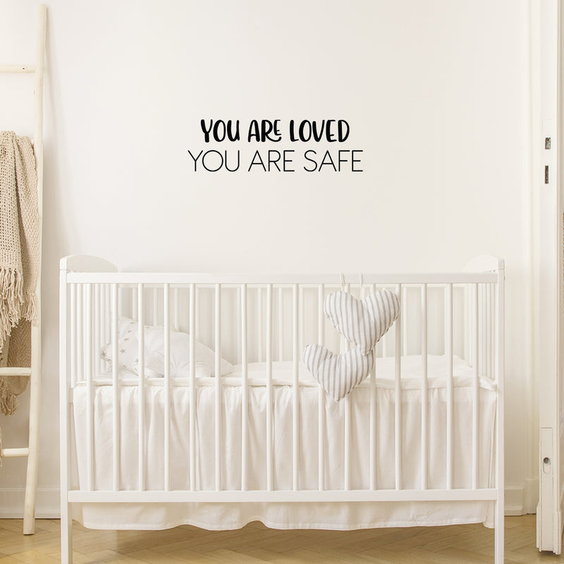 Vinyl Wall Art Decal - You Are Loved You Are Safe - 7.5" x 25" - Modern Inspirational Quote Sticker For Home Teen Bedroom Kids Room Nursery Makeup Mirror Decor 3