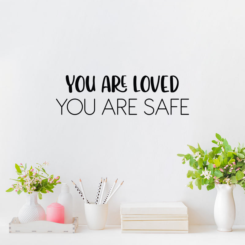 Vinyl Wall Art Decal - You Are Loved You Are Safe - 7.5" x 25" - Modern Inspirational Quote Sticker For Home Teen Bedroom Kids Room Nursery Makeup Mirror Decor 2