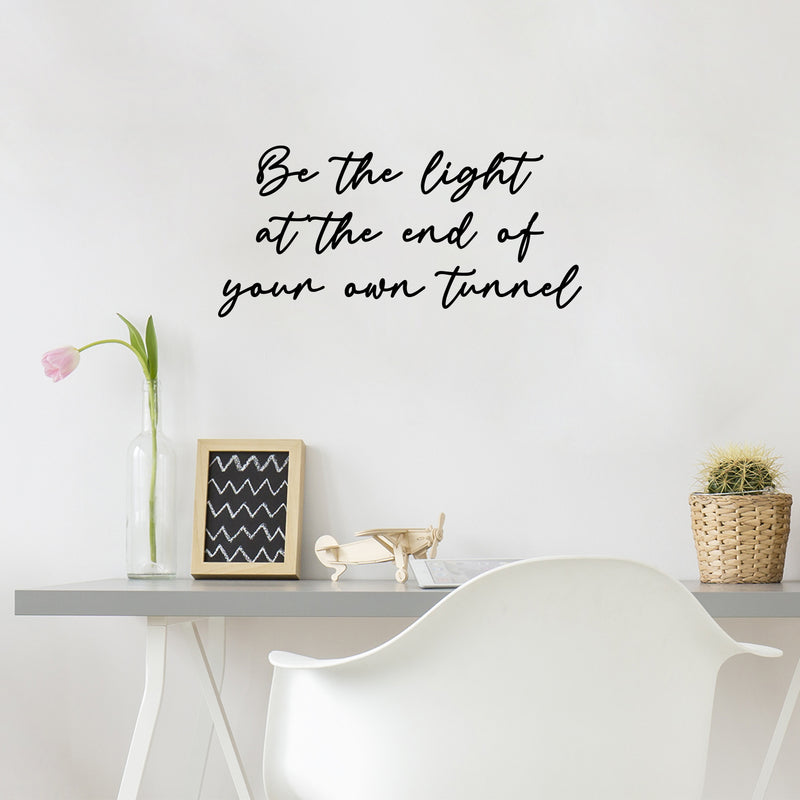 Vinyl Wall Art Decal - Be The Light At The End Of Your Own Tunnel - 12" x 25" - Inspiring Spiritual Lovely Quote Sticker For Home Bedroom Closet Living Room Office Coffee Shop Decor 3