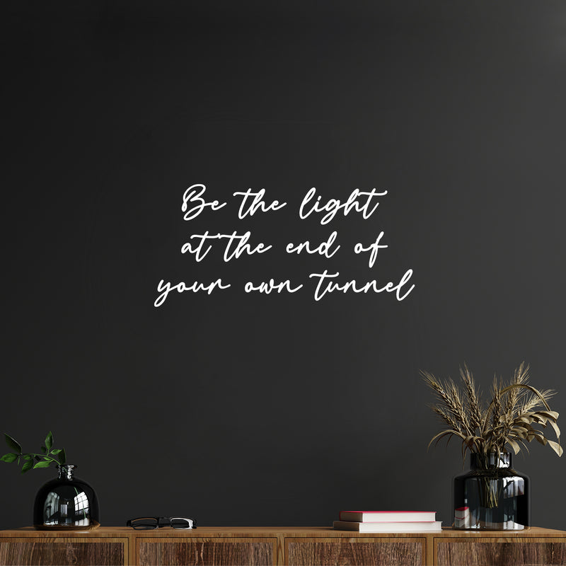 Vinyl Wall Art Decal - Be The Light At The End Of Your Own Tunnel - 12" x 25" - Inspiring Spiritual Lovely Quote Sticker For Home Bedroom Closet Living Room Office Coffee Shop Decor 2