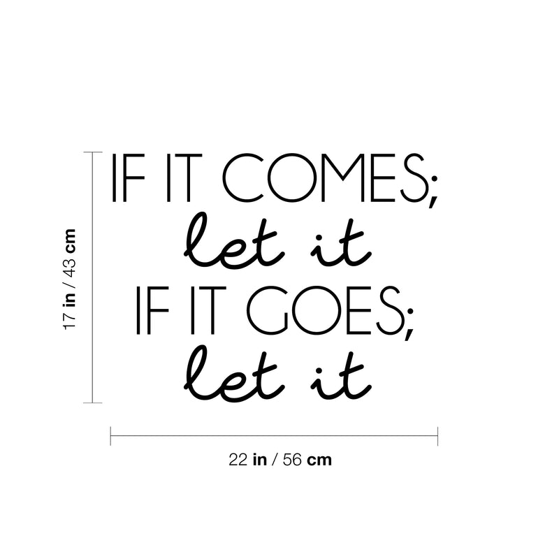Vinyl Wall Art Decal - If It Comes; Let It If It Goes; Let It - Modern Inspiring Spiritual Lovely Quote Sticker For Home Bedroom Closet Living Room Office Coffee Shop Decor 4