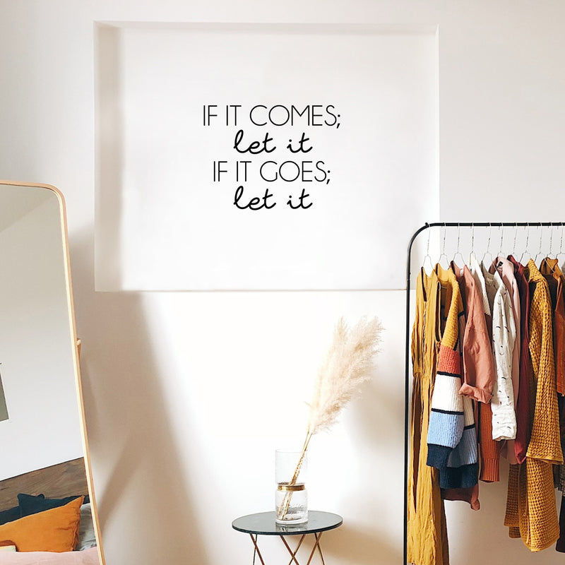 Vinyl Wall Art Decal - If It Comes; Let It If It Goes; Let It - 17" x 22" - Modern Inspiring Spiritual Lovely Quote Sticker For Home Bedroom Closet Living Room Office Coffee Shop Decor 3