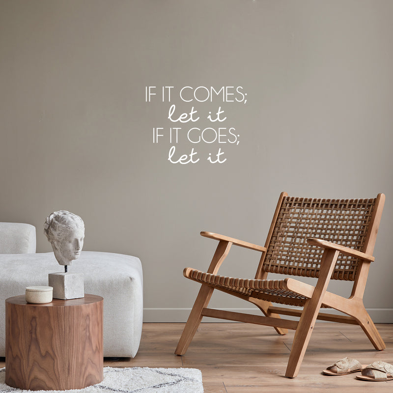 Vinyl Wall Art Decal - If It Comes; Let It If It Goes; Let It - 17" x 22" - Modern Inspiring Spiritual Lovely Quote Sticker For Home Bedroom Closet Living Room Office Coffee Shop Decor 2