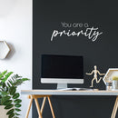 Vinyl Wall Art Decal - You Are A Priority - 11" x 30" - Modern Inspirational Positive Self Love Quote Sticker For Bedroom Closet Home Office Living Room Bathroom Decor 2