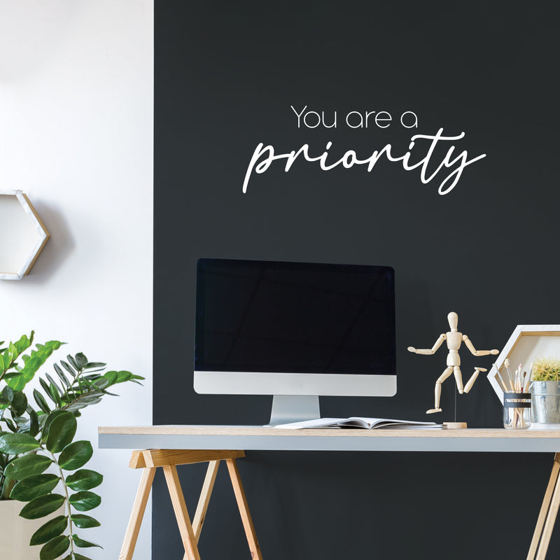 Vinyl Wall Art Decal - You Are A Priority - 11" x 30" - Modern Inspirational Positive Self Love Quote Sticker For Bedroom Closet Home Office Living Room Bathroom Decor 2