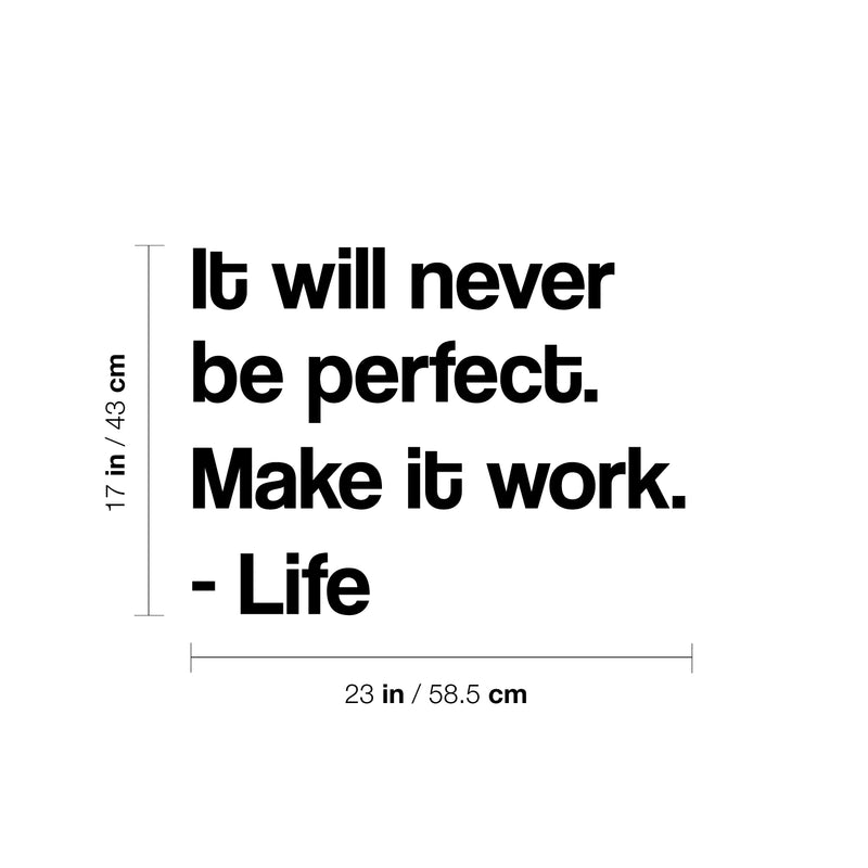 Vinyl Wall Art Decal - It Will Never Be Perfect. Make It Work. - 17" x 23" - Modern Motivational Life Quote Sticker For Home Office Bedroom Closet Living Room Coffee Shop Decor 4