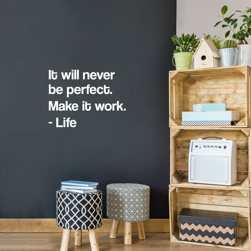 Vinyl Wall Art Decal - It Will Never Be Perfect. Make It Work. - 17" x 23" - Modern Motivational Life Quote Sticker For Home Office Bedroom Closet Living Room Coffee Shop Decor 3