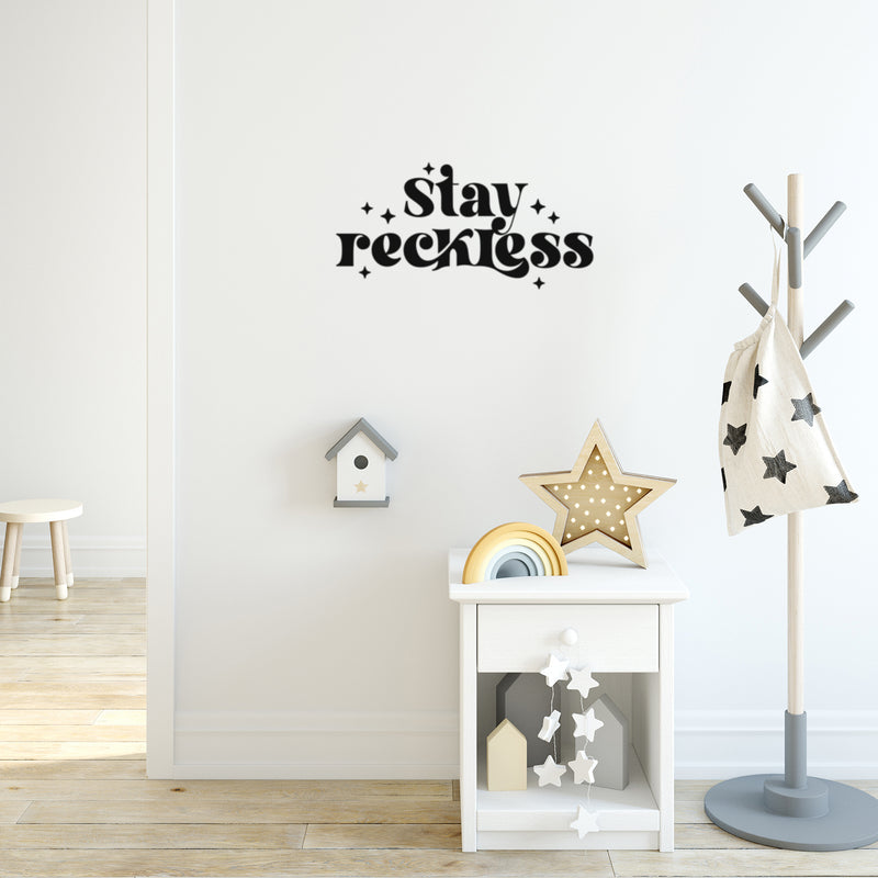 Vinyl Wall Art Decal - Stay Reckless - Trendy Inspirational Funny Quote Sticker For Home Office Living Room Teen Bedroom Closet Makeup Mirror Decor 3