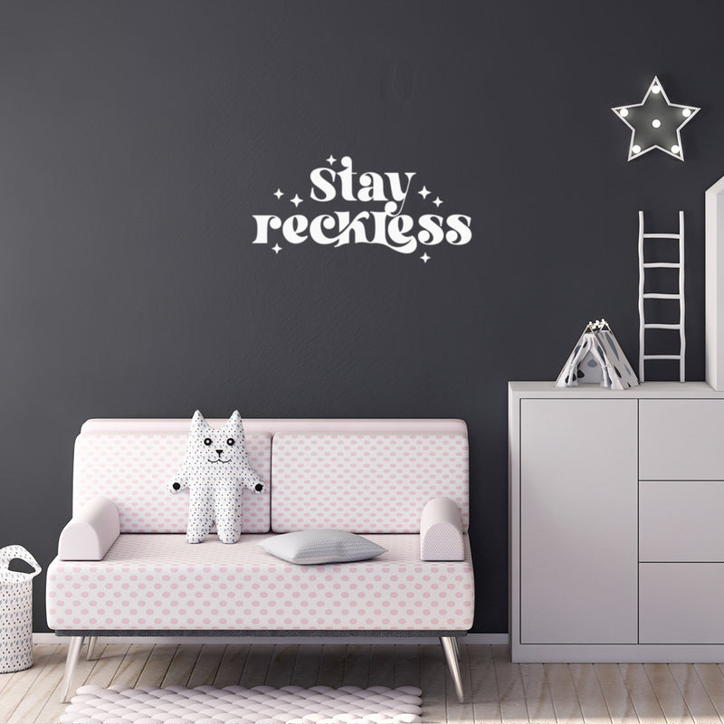 Vinyl Wall Art Decal - Stay Reckless - 15" x 25" - Trendy Inspirational Funny Quote Sticker For Home Office Living Room Teen Bedroom Closet Makeup Mirror Decor 3