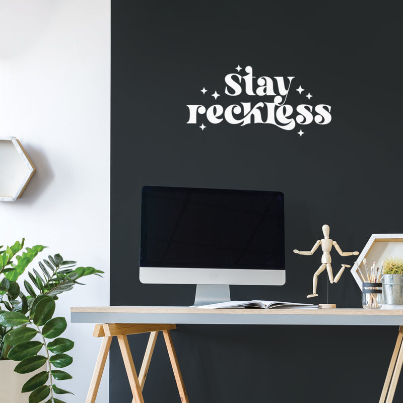 Vinyl Wall Art Decal - Stay Reckless - 15" x 25" - Trendy Inspirational Funny Quote Sticker For Home Office Living Room Teen Bedroom Closet Makeup Mirror Decor 2