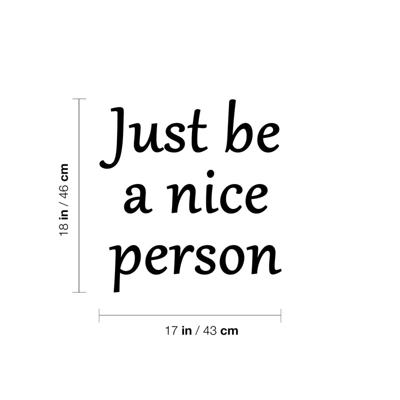 Vinyl Wall Art Decal - Just Be A Nice Person - 18" x 17" - Trendy Inspirational Lovely Quote Sticker For Home Bedroom Kids Room Playroom Daycare Classroom Office Coffee Shop  Decor 4