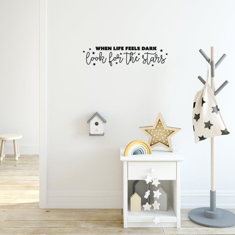 Vinyl Wall Art Decal - When Life Feels Dark Look For The Stars - 6" x 25" - Modern Inspiring Lovely Quote Sticker For Home Bedroom Closet Living Room School Office Coffee Shop Decor 3