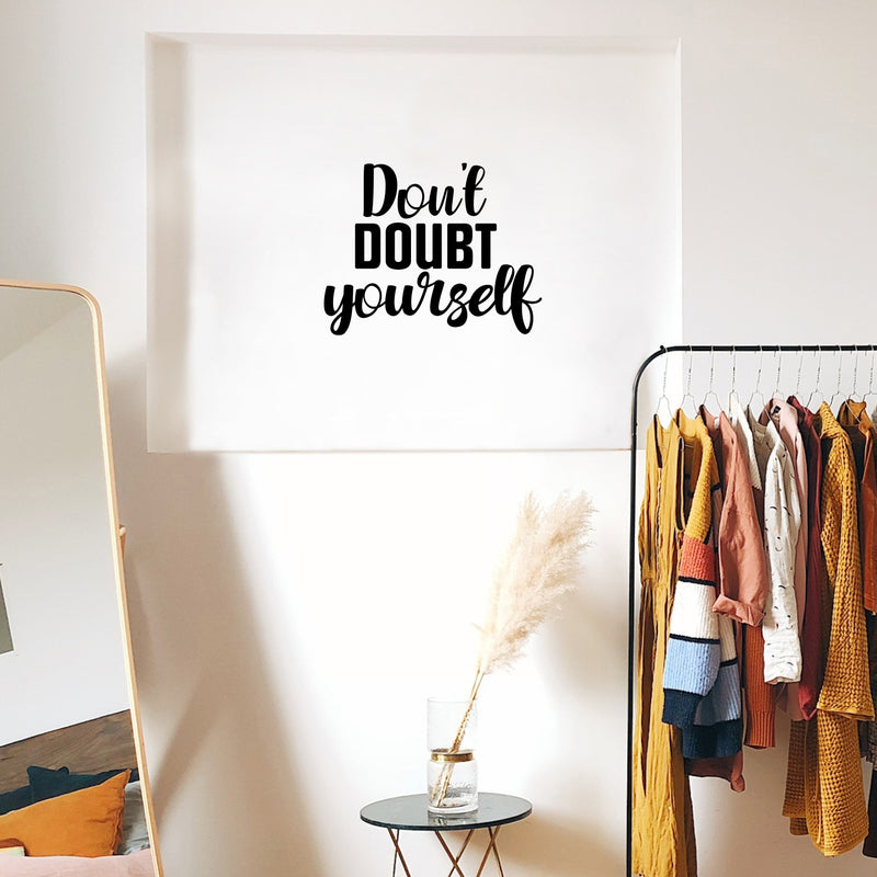 Vinyl Wall Art Decal - Don't Doubt Yourself - 17" x 21.5" - Trendy Motivating Positive Self Esteem Quote Sticker For Home Bedroom Licing Room School Office Gym Fitness Lifestyle Decor 3