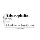 Vinyl Wall Art Decal - Ailurophilia Definition - 11" x 25" - Modern Positive Cute Funny Quote Sticker For Home Pet Lovers Living Room Vet Office Veterinary Storefront Coffee Shop Decor 4