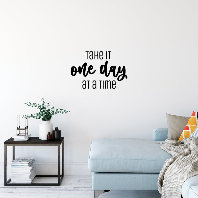 Vinyl Wall Art Decal - Take It One Day At A Time - 16. Modern Inspirational Lovely Optimistic Quote Sticker For Home Bedroom Closet Living Room Office Coffee Shop Decor 3