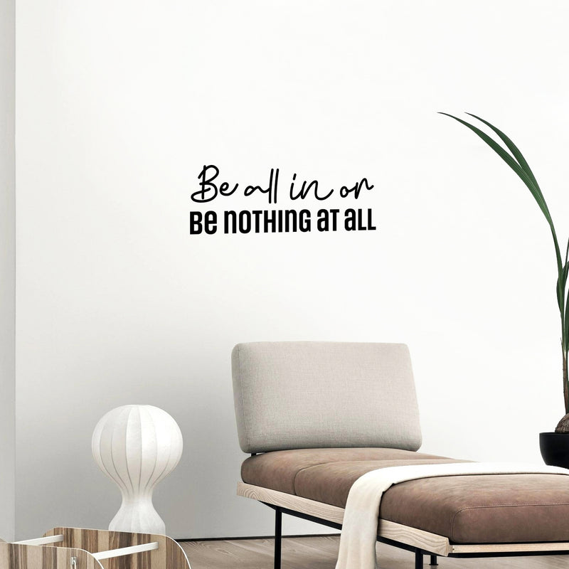 Vinyl Wall Art Decal - Be All In Or Be Nothing At All - 9" x 25" - Trendy Motivating Positive Lifestyle Quote Sticker For Home Workout Room Yoga CrossFit Center Gym Fitness Decor 3