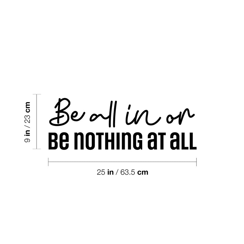 Vinyl Wall Art Decal - Be All In Or Be Nothing At All - 9" x 25" - Trendy Motivating Positive Lifestyle Quote Sticker For Home Workout Room Yoga CrossFit Center Gym Fitness Decor 4