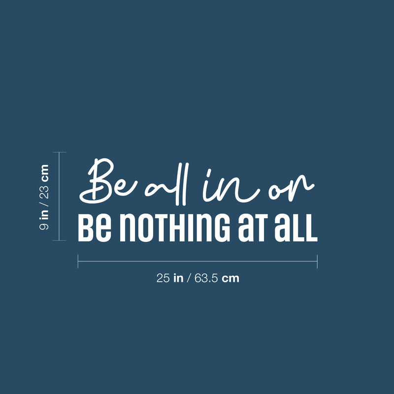 Vinyl Wall Art Decal - Be All In Or Be Nothing At All - 9" x 25" - Trendy Motivating Positive Lifestyle Quote Sticker For Home Workout Room Yoga CrossFit Center Gym Fitness Decor 4