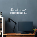 Vinyl Wall Art Decal - Be All In Or Be Nothing At All - 9" x 25" - Trendy Motivating Positive Lifestyle Quote Sticker For Home Workout Room Yoga CrossFit Center Gym Fitness Decor 2