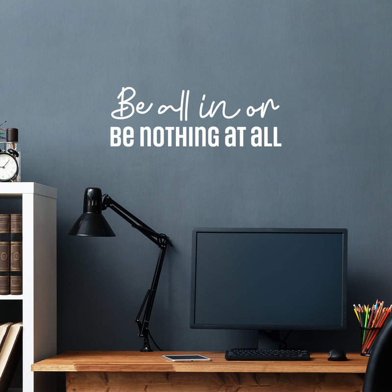 Vinyl Wall Art Decal - Be All In Or Be Nothing At All - 9" x 25" - Trendy Motivating Positive Lifestyle Quote Sticker For Home Workout Room Yoga CrossFit Center Gym Fitness Decor 2