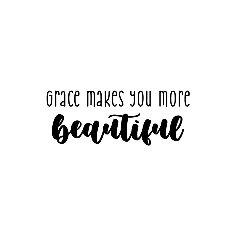 Vinyl Wall Art Decal - Grace Makes You More Beautiful - 9.5" x 25" - Trendy Inspiring Lovely Quote Sticker For Home Bedroom Kids Room Playroom Daycare School Office Coffee Shop Decor 1