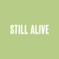 Vinyl Wall Art Decal - Still Alive - 5" x 20" - Trendy Funny Sarcastic Adult Humor Quote Sticker For Home Bedroom Closet Living Room Office Coffee Shop Storefront Gym Fitness Decor 1