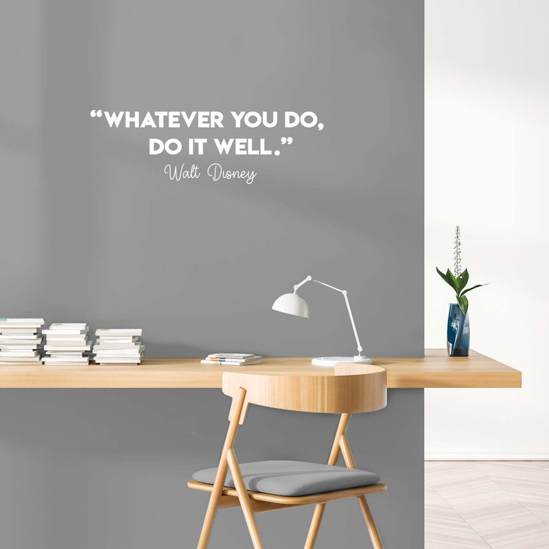 Vinyl Wall Art Decal - Whatever You Do Do It Well - 9.5" x 30" - Trendy Positive Motivational Quote Sticker For Home Bedroom Living Room Playroom Classroom Office Coffee Shop Decor 2