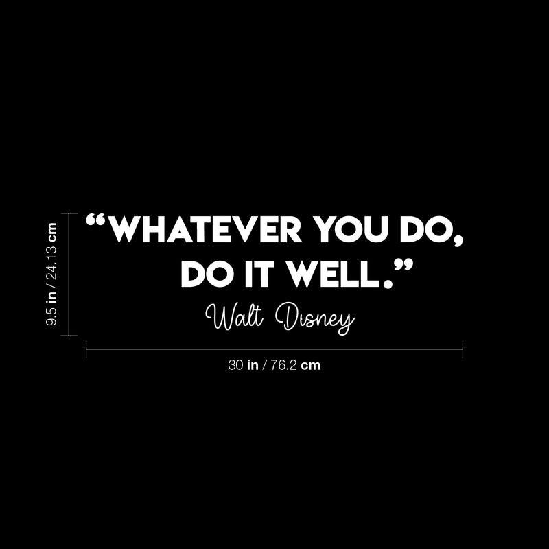 Vinyl Wall Art Decal - Whatever You Do Do It Well - 9.5" x 30" - Trendy Positive Motivational Quote Sticker For Home Bedroom Living Room Playroom Classroom Office Coffee Shop Decor 4