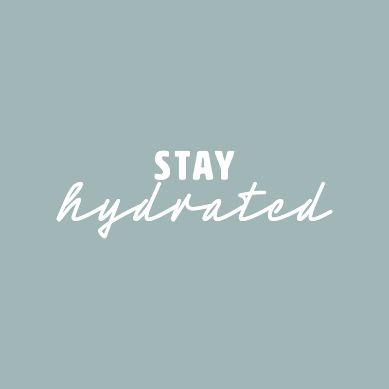 Vinyl Wall Art Decal - Stay Hydrated - 8" x 25" - Trendy Motivational Positive Healthy Lifestyle Quote Sticker For Home Workout Room Kitchen Yoga CrossFit Center Gym Fitness Decor 1