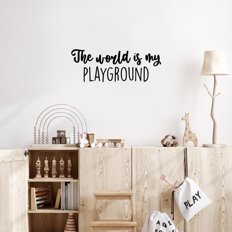 Vinyl Wall Art Decal - The World Is My Playground - Trendy Lovely Fun Positive Quote Sticker For Home Bedroom Kids Room Playroom Gaming Room Daycare School Office Decor 2