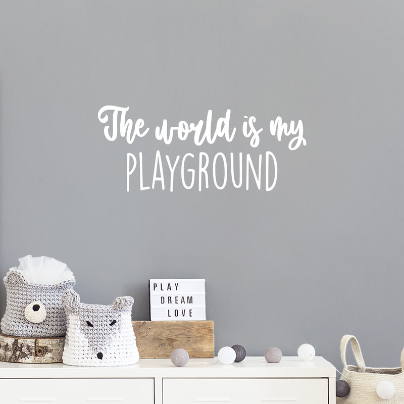 Vinyl Wall Art Decal - The World Is My Playground - 9" x 25" - Trendy Lovely Fun Positive Quote Sticker For Home Bedroom Kids Room Playroom Gaming Room Daycare School Office Decor 2