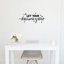 Vinyl Wall Art Decal - Let Your Dreams Grow - Inspirational Modern Fun Optimistic Quote Sticker For Home Bedroom Closet Living Room Playroom School Office Coffee Shop Decor 2
